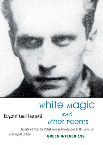 Imagen de archivo de White Magic and Other Poems (Green Integer 138) a la venta por Bad Animal