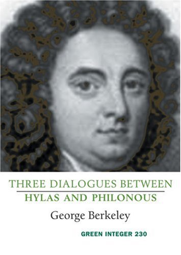 Three Dialogues Between Hylas And Philonous (Green Integer) (9781931243926) by Berkeley, George