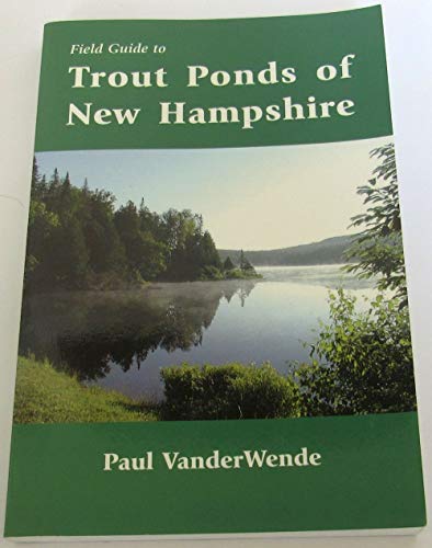 9781931271097: Field Guide to Trout Ponds of New Hampshire