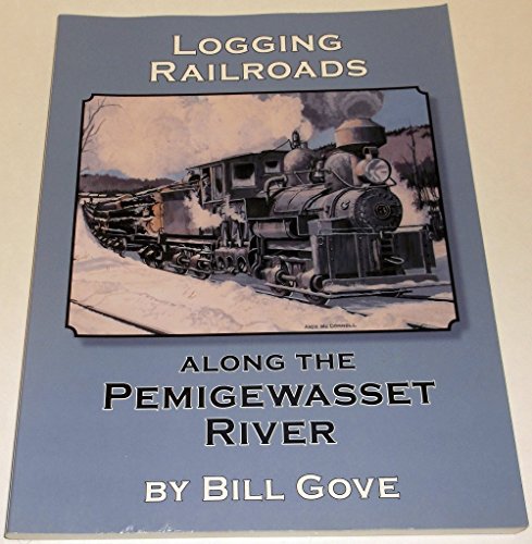 Logging Railroads Along the Pemigewasset River