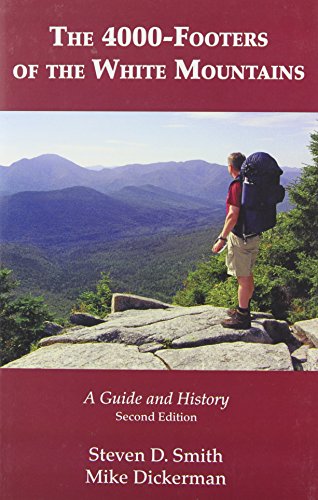 9781931271240: The 4000-Footers of the White Mountains