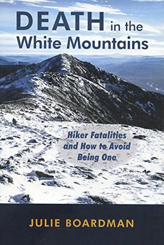 Stock image for Death in the White Mountains: Hiker Fatalities and How to Avoid Being One for sale by Books Unplugged