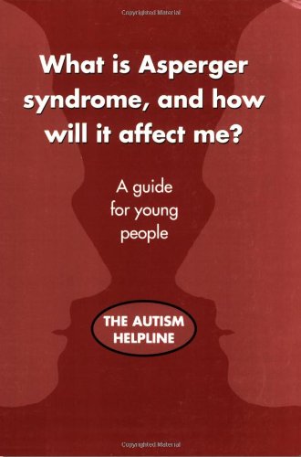 Stock image for What is Asperger Syndrome, and How Will it Affect Me? A Guide for Young People for sale by Once Upon A Time Books
