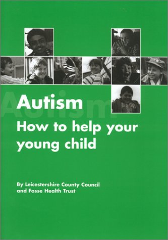 Autism: How to Help Your Young Child Succeed - Barratt, Penny; Cassell, Christine; Hayes, Bessie; Reader, Tink; Whitaker, Philip; Parkinson, Alison