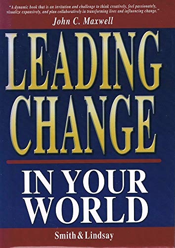 Stock image for Leading Change in Your World for sale by ThriftBooks-Atlanta