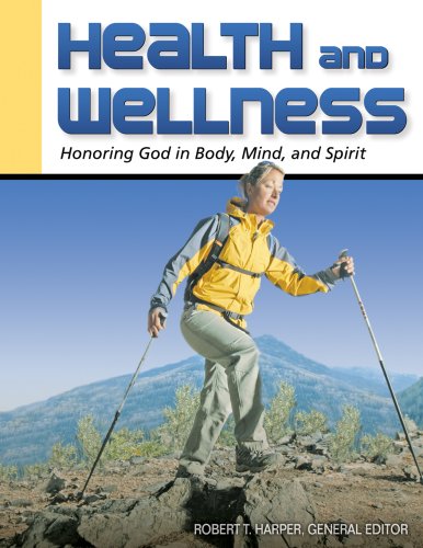 Stock image for Health and Wellness: Honoring God in Body, Mind, and Spirit for sale by The Book Spot