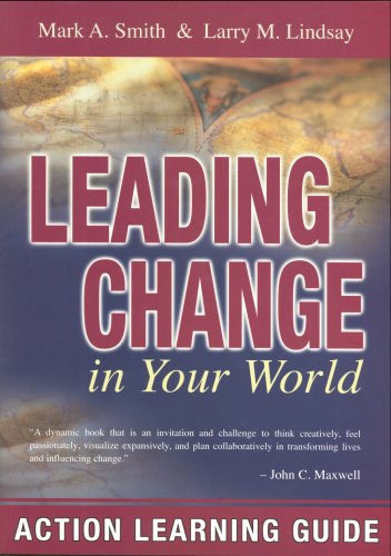 Beispielbild fr Leading Change in Your World: Action Learning Guide zum Verkauf von BooksRun