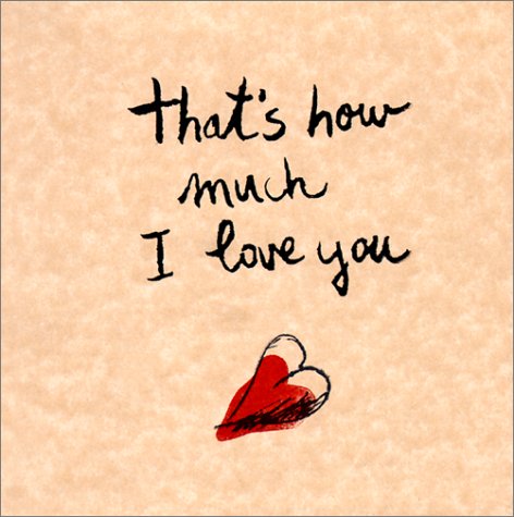 That's How Much I Love You (9781931290074) by Mernit, Billy; Nizza, Claudia