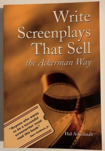 Imagen de archivo de Write Screenplays That Sell: The Ackerman Way a la venta por ThriftBooks-Dallas