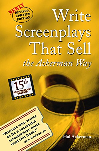 Beispielbild fr Write Screenplays that Sell: The Ackerman Way: Newly Revised and Updated! zum Verkauf von Books From California