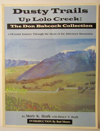 9781931291262: Dusty Trails up Lolo Creek - The Don Babcock Collection [Paperback] by