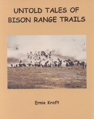 Beispielbild fr Untold Tales of Bison Range Trails zum Verkauf von George Strange's Bookmart