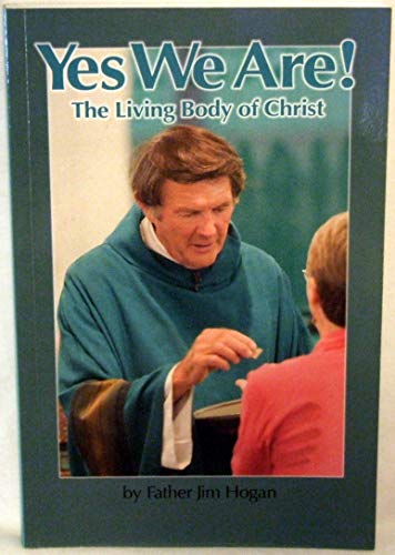 Beispielbild fr Yes We Are! the Living Body of Christ zum Verkauf von Better World Books