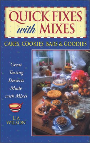 Stock image for Quick Fixes With Mixes: Cakes, Cookies, Bars and Goodies for sale by Hafa Adai Books