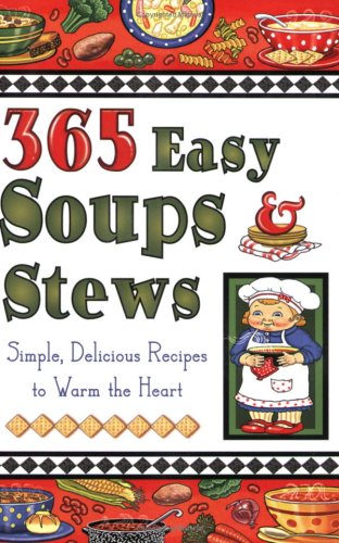 Stock image for 365 Easy Soups Stews for sale by Front Cover Books