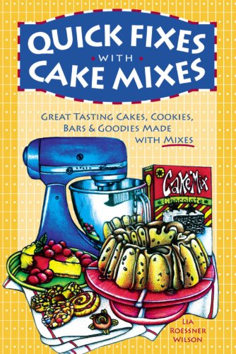 Stock image for Quick Fixes With Cake Mixes: Great Tasting Cakes, Cookies, Bars Goodies Made With Mixes (Flavors of Home) for sale by Front Cover Books