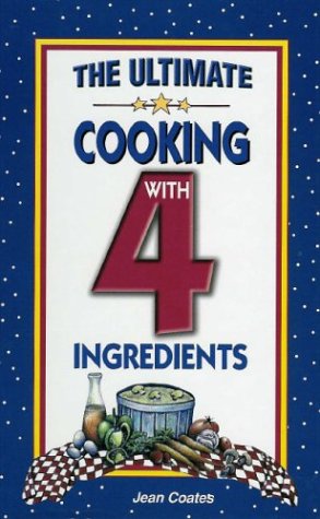 Stock image for The Ultimate Cooking With 4 Ingredients for sale by Front Cover Books