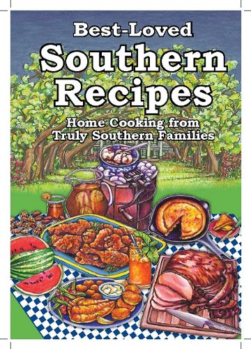 Beispielbild fr Best-Loved Southern Recipes : Home Cooking from Truly Southern Families zum Verkauf von Better World Books