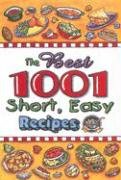 Beispielbild für The Best 1001 Short, Easy Recipes zum Verkauf von Wonder Book