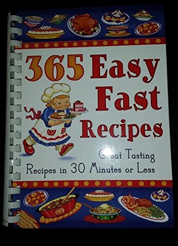 Imagen de archivo de 365 Easy Fast Recipes a la venta por ThriftBooks-Atlanta