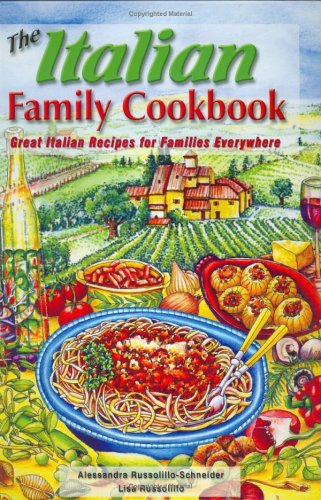 Beispielbild fr The Italian Family Cookbook: Great Italian Recipes for Families Everywhere zum Verkauf von ThriftBooks-Atlanta