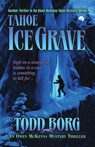 Imagen de archivo de Tahoe Ice Grave (An Owen McKenna Mystery Thriller) (Volume 3) a la venta por SecondSale