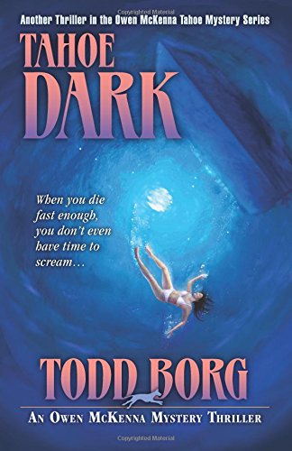 Imagen de archivo de Tahoe Dark (An Owen McKenna Mystery Thriller) a la venta por ThriftBooks-Dallas