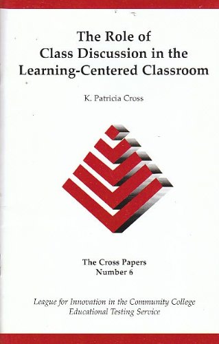 9781931300322: The role of class discussion in the learning-centered classroom (The Cross Pa...