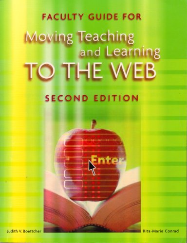 Beispielbild fr Faculty Guide for Moving Teaching and Learning to the Web : Second Edition zum Verkauf von Better World Books