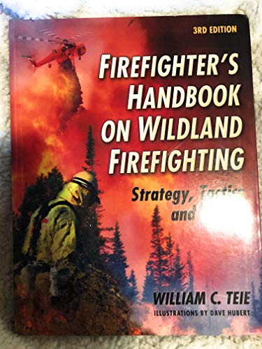Stock image for Firefighters Handbook on Wildland Firefighting: Strategy, Tactics and Safety for sale by Goodwill of Colorado