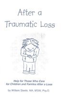 Stock image for After a traumatic loss: Help for those who care for children and families after a loss for sale by HPB-Ruby