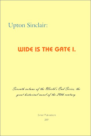 9781931313049: Wide is the Gate I: 7 (World's End)
