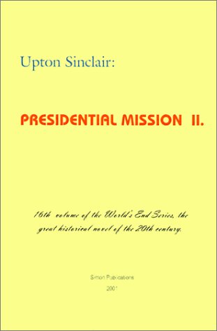 9781931313247: Presidential Mission II: 16 (World's End)