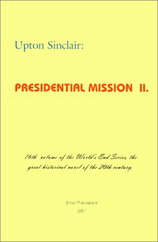 9781931313247: Presidential Mission II (World's End)