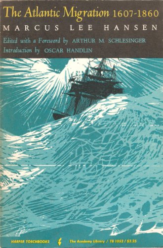 Stock image for The Atlantic Migration 1607-1860: A History of the Continuing Settlement of the United States for sale by ThriftBooks-Dallas