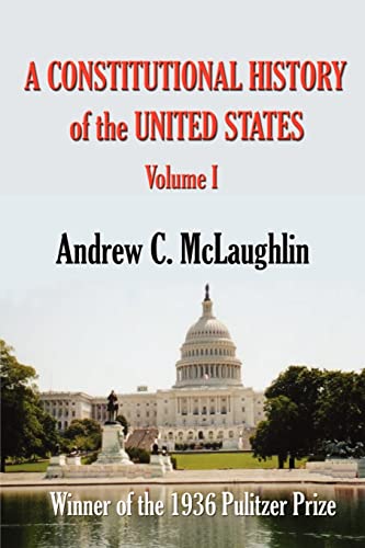 A Constitutional History of the United States (9781931313315) by McLaughlin, Andrew C