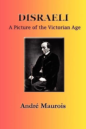 Beispielbild fr Disraeli : A Picture of the Victorian Age zum Verkauf von Better World Books