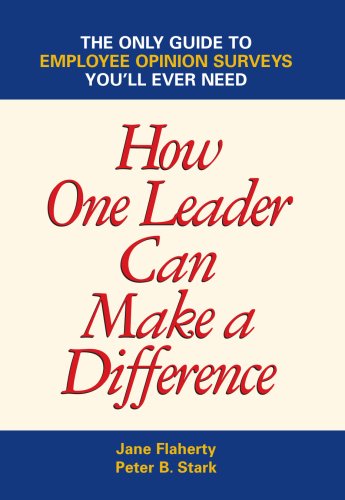 Beispielbild fr The Only Guide to Employee Opinion Surveys You'll Ever Need: How One Leader Can Make a Difference zum Verkauf von Revaluation Books