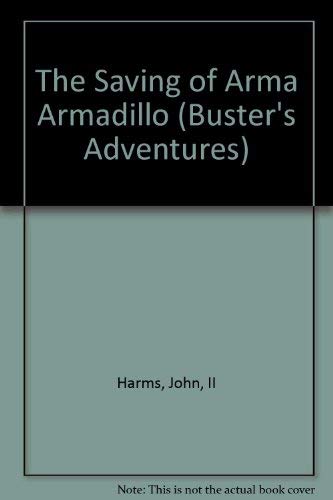 9781931329002: The Saving of Arma Armadillo