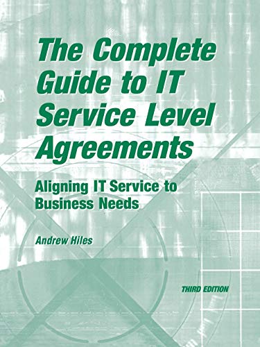9781931332132: The Complete Guide to IT Service Level Agreements: Aligning IT Services to Business Needs
