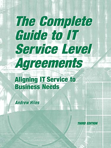 Stock image for The Complete Guide to I.T. Service Level Agreements: Aligning It Services to Business Needs (Service Level Management) for sale by Lucky's Textbooks