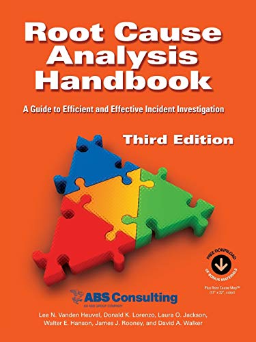 Beispielbild fr Root Cause Analysis Handbook : A Guide to Efficient and Effective Incident Investigation (Third Edition) zum Verkauf von Better World Books