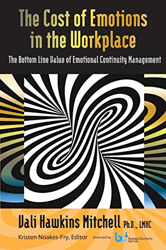 9781931332583: The Cost of Emotions in the Workplace: The Bottom Line Value of Emotional Continuity Management