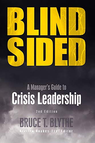 Beispielbild fr Blindsided : A Manager's Guide to Strategic Crisis Leadership zum Verkauf von Better World Books