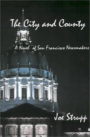 Beispielbild fr The City & County : A Novel of San Francisco's Newsmakers zum Verkauf von Books of Paradise