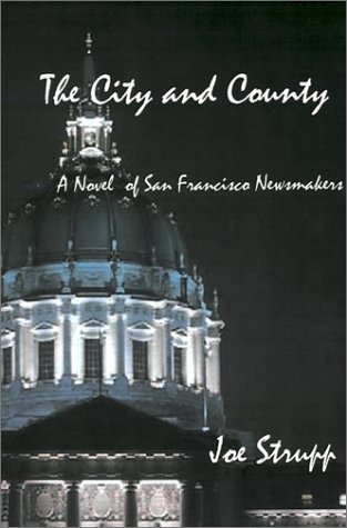 Stock image for The City & County : A Novel of San Francisco's Newsmakers for sale by Books of Paradise