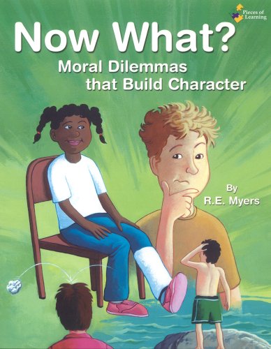 Stock image for Now What? Moral Dilemmas That Build Character for sale by HPB-Red