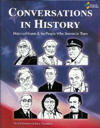 Stock image for Conversations in History - Historical Events & the People Who Starred in Them for sale by Half Price Books Inc.