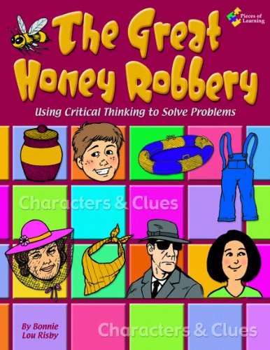 9781931334402: The Great Honey Robbery - Using Critical Thinking to Solve Problems