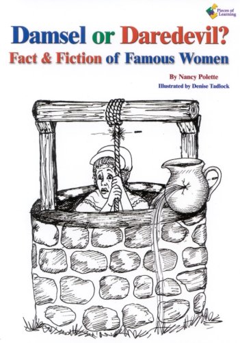 Stock image for Damsel or Daredevil?: Fact and Fiction of Famous Women for sale by HPB Inc.